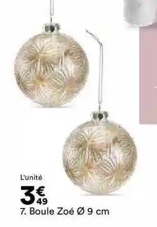 BUT Boule zoé ø 9cm offre