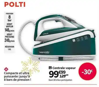 Conforama Centrale vapeur polti offre