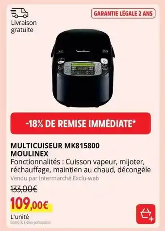 Intermarché Multicuiseur mk815800 moulinex offre