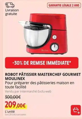 Intermarché Robot pâtissier master chef gourmet moulinex offre
