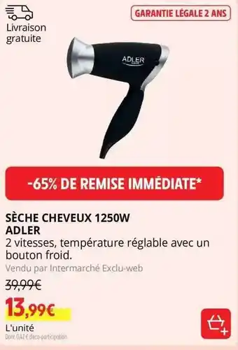 Intermarché Sèche cheveux 1250w adler offre