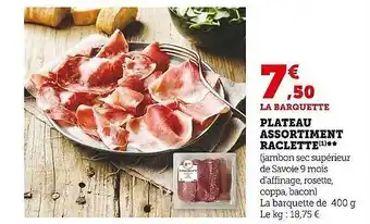 Super U Plateau assortiment raclette offre