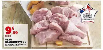 Super U Veau blanquette à mijoter offre