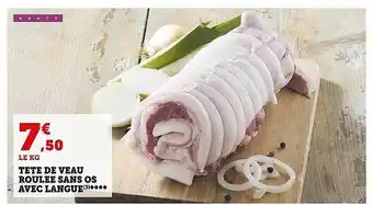 Super U Tête de veau roulée sans os avec langue offre