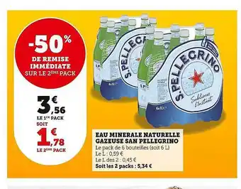 Super U Eau minérale naturelle gazeuse san pellegrino -50% de remise immédiate sur le 2ème pack offre