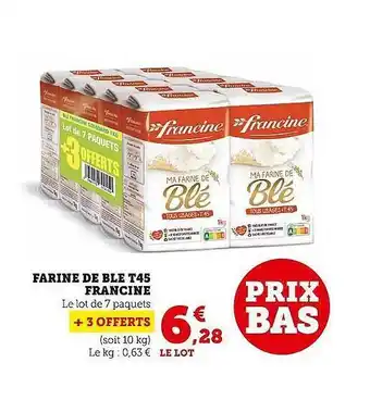 Super U Farine de blé t45 francine offre