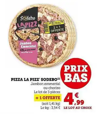 Super U Pizza la pizz' sodebo offre