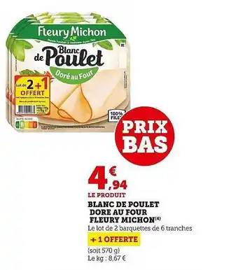 Super U Blanc de poulet dore au four fleury michon offre