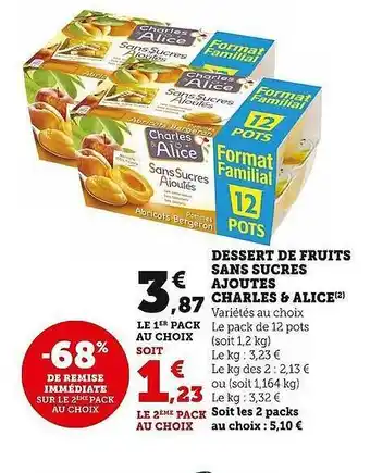 Super U Dessert de fruits sans sucres ajoutés charles & alice -68% de remise immédiate sur le 2ème pack au choix offre