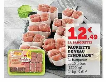 Hyper U Paupiette de veau tendriade offre