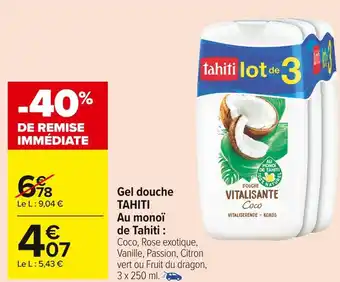 Carrefour Market Tahiti gel douche au monoï de tahiti offre