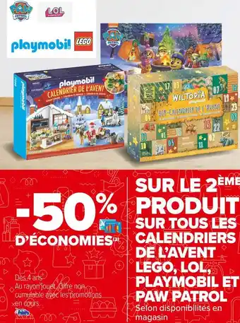 Carrefour Market Lego / lol / playmobil / paw patrol -50% d’économies sur le 2ème produit sur tous les calendriers de l’avent lego, lol, playm offre