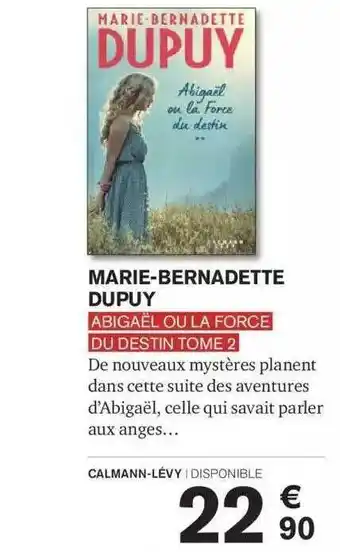 Carrefour Marie-bernadette dupuy abigaël ou la force du destin tome 2 offre