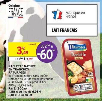 Intermarché Hyper Raclette nature en tranches pâturages offre