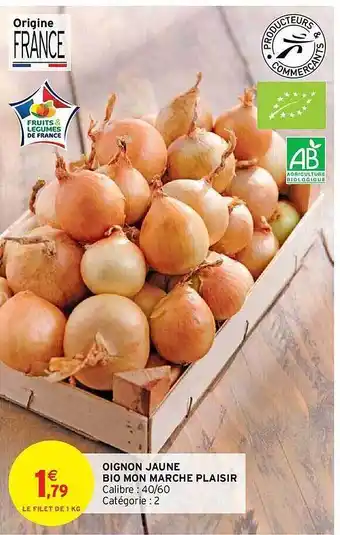 Intermarché Hyper Oignon jaune bio mon marché plaisir offre