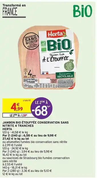 Intermarché Hyper Jambon bio étouffée conservation sans nitrite 4 tranches herta offre