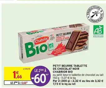 Intermarché Hyper Petit beurre tablette de chocolat noir chabrior bio offre