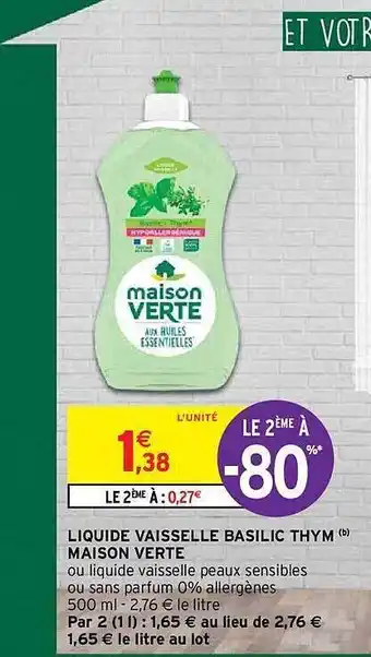 Intermarché Hyper Liquide vaisselle basilic thym maison verte offre