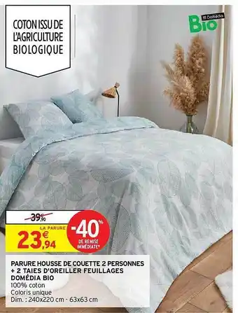 Intermarché Hyper Parure housse de couette 2 personnes + 2 taies d'oreiller feuillages domédia bio offre