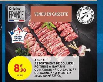 Intermarché Hyper Agneau : assortiment de collier, poitrine à navarin ou navarin**ou sauté** ou tajine**à mijoter jean rozé offre