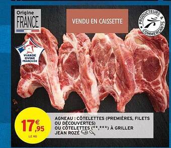 Intermarché Hyper Agneau : côtelettes (premières, filets ou découvertes) ou côtelettes(**,***) à griller jean rozé offre