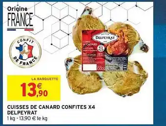 Intermarché Hyper Cuisses de canard confites x4 delpeyrat offre