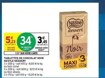 Intermarché Hyper Tablettes de chocolat noir nestlé dessert offre