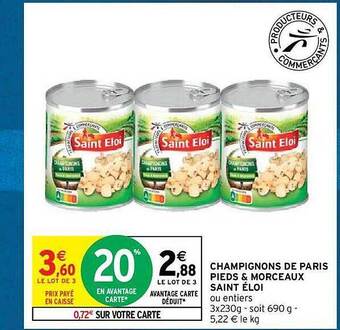 Intermarché Hyper Champignons de paris pieds & morceaux saint éloi offre