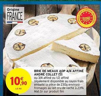Intermarché Hyper Brie de meaux aop 4-4 affiné andré collet offre
