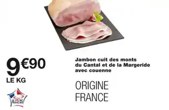 Monoprix Jambon cuit des monts du cantal et de la margeride avec couenne offre