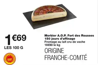Monoprix Morbier A.O.P. fort des rousses 150 jours d'affinage offre