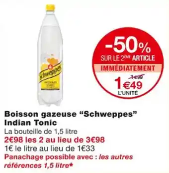 Monoprix Boisson gazeuse "SCHWEPPES" indian tonic offre
