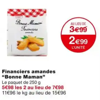 Monoprix Financiers amandes "BONNE MAMAN" offre