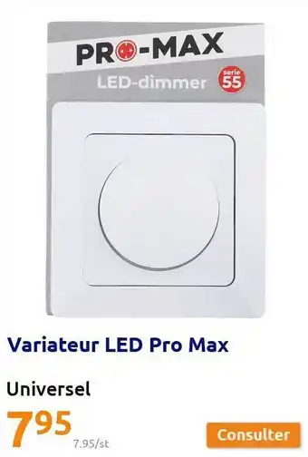 Action Variateur led pro max offre