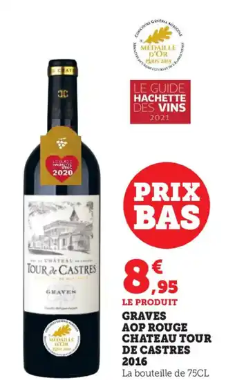 Super U Graves AOP Rouge Chateau Tour de Castres 2016 offre