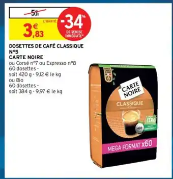 Intermarché Dosettes de Cafe Classique N°5 Carte Noire offre