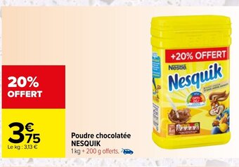 Carrefour Market Poudre Chocolatée Nesquik offre