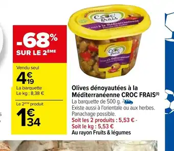 Carrefour Market Olives Dénoyautées a La Méditerranéenne Croc Frais offre