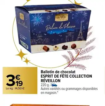 Carrefour Market Ballotin de Chocolat Esprit de Fete Collection Reveillon offre