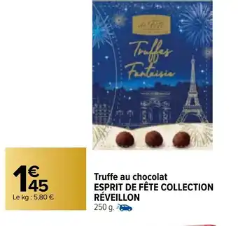 Carrefour Market Truffe Au Chocolat Esprit de Fete Collection Reveillon offre