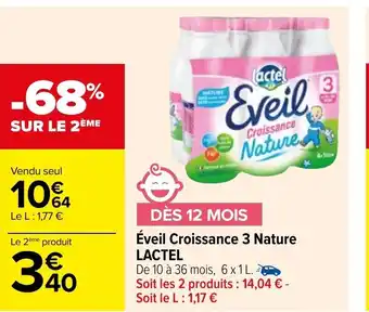 Carrefour Market Eveil Croissance 3 Nature Lactel offre