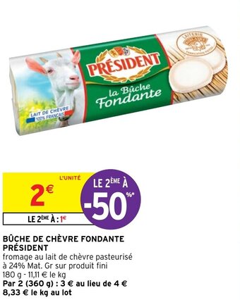 Intermarché Bûche de chèvre Fondante Président offre
