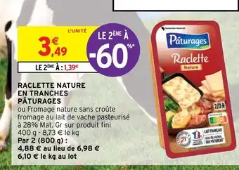 Intermarché Raclette Nature En Tranches Pâturages offre