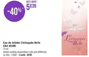 Géant Casino Eau de toilette l’échappée belle eau jeune offre