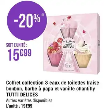 Géant Casino Coffret collection 3 eaux de toilettes fraise bonbon, barbe à papa et vanille chantilly tutti delices offre