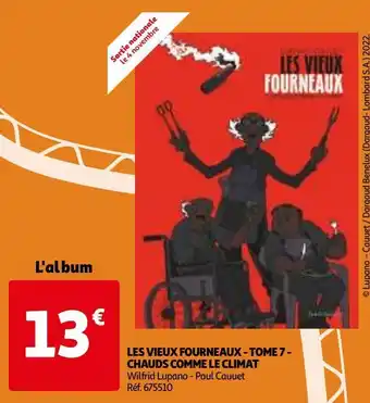 Auchan Les vieux fourneaux - tome 7 - chauds comme le climat offre
