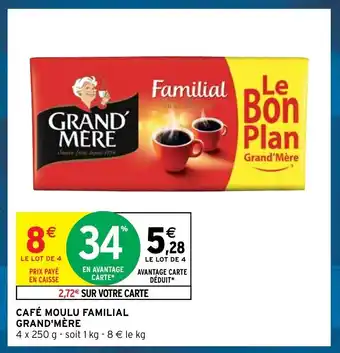 Intermarché Cafe Moulu Familial Grand'Mere offre