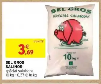 Intermarché Sel gros salinor offre