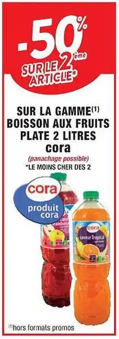 Cora x Carrefour La gamme boisson aux fruits plate 2 litres cora offre