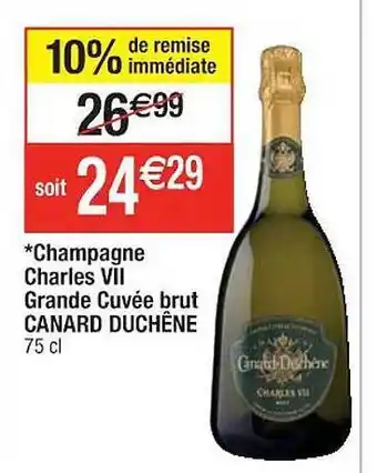 Cora x Carrefour Champagne charles vii grande cuvée brut canard duchêne offre